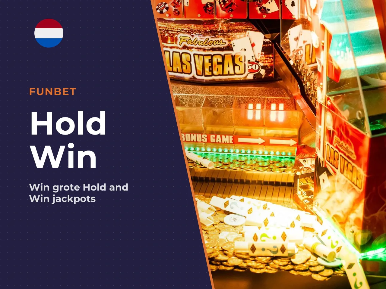 Hold and Win en Mini, Minor